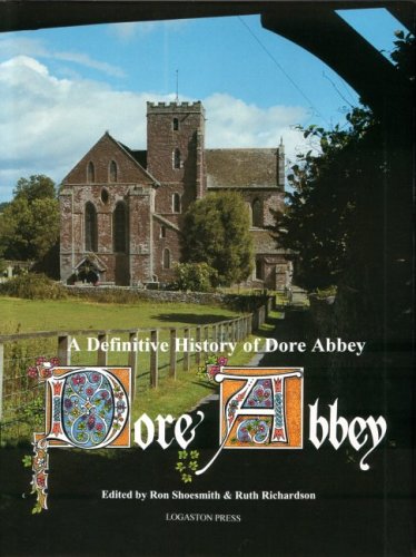 A Definitive History of Dore Abbey