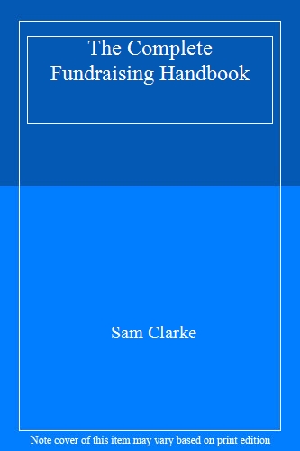 The Complete Fundraising Handbook