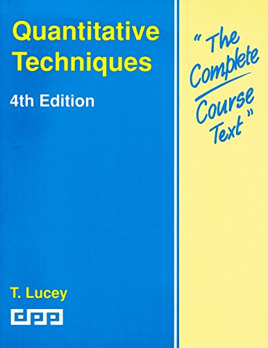 Quantitative Techniques : ( The Complete Course Texts) :