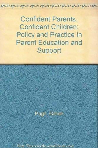 Confident Parents, Confident Children: Policy and Practice in Parent Education and Support