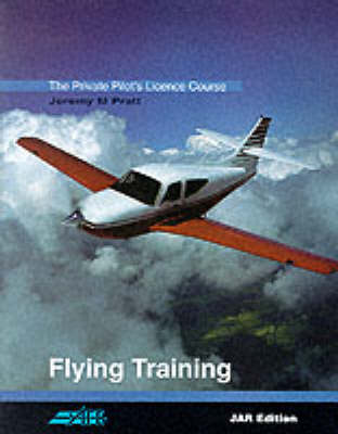 The Private Pilot's Licence Course: Flying Training Bk. 1