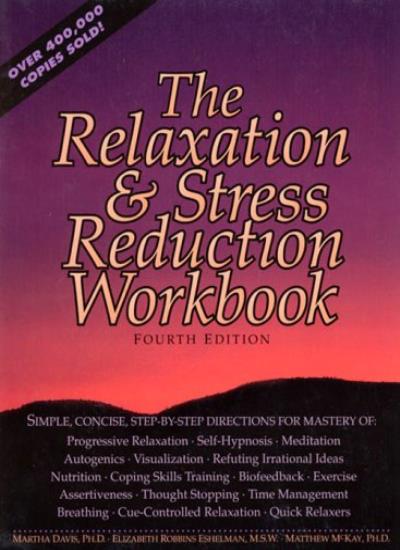 The Relaxation and Stress Reduction Workbook