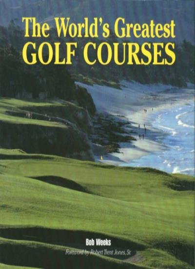 The World's Greatest Golf Courses