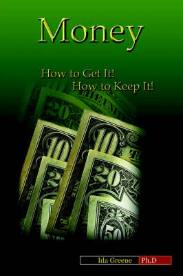 Money, How to Get It, How to Keep It