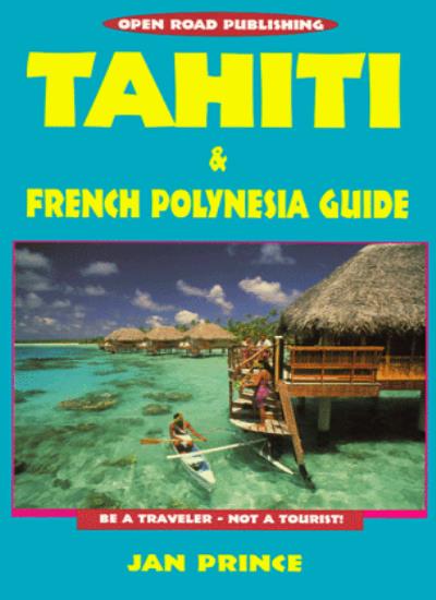 Tahiti and French Polynesia Guide