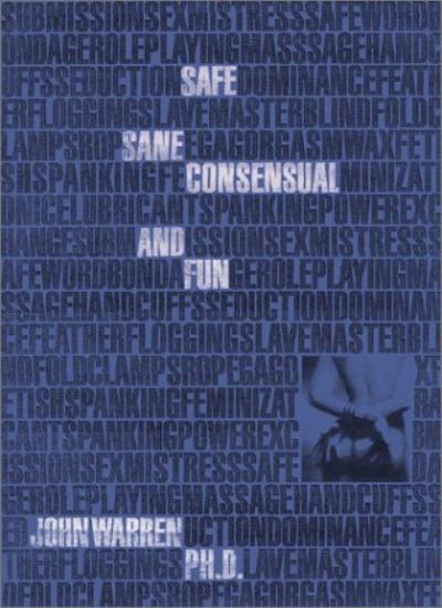 Safe, Sane Consensual...and Fun