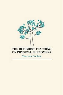 The Buddhist Teaching on Physical Phenomena