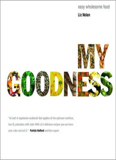 My Goodness: Easy Wholesome Food