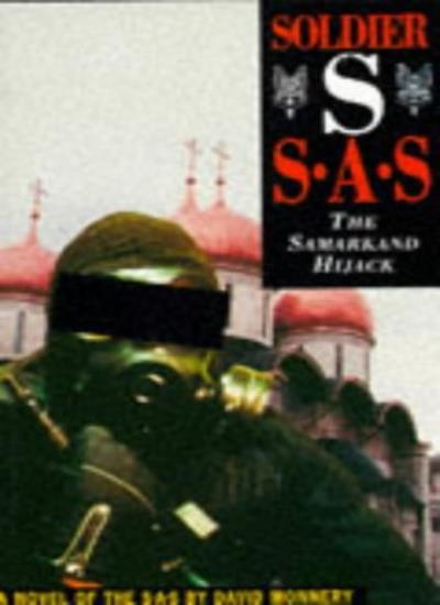 Soldier S: SAS - the Samarkand Hijack
