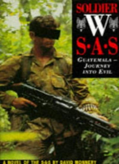 Soldier W: Guatemala - Journey into Evil by David Monnery (1996-02-01)