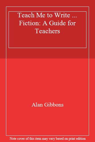 Teach Me to Write ... Fiction