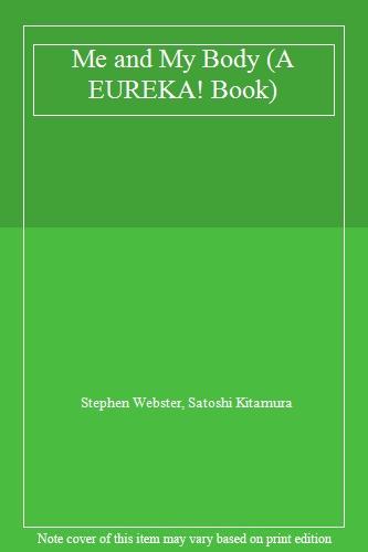 Me and My Body (A EUREKA! Book)
