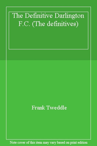 The Definitive Darlington F.C. (The definitives)