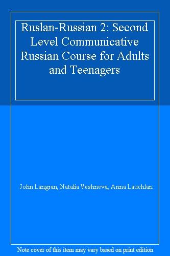 Ruslan-Russian 2: Second Level Communicative Russian Course for Adults and Teenagers
