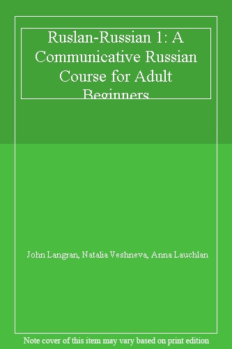 Ruslan-Russian 1: A Communicative Russian Course for Adult Beginners