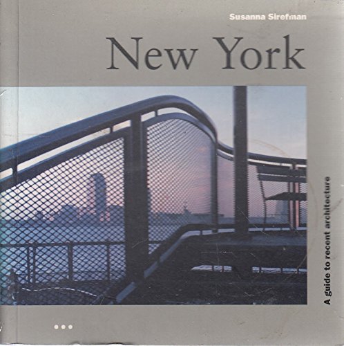 NEW YORK: A Guide to Recent Architecture (Guides to recent architecture)