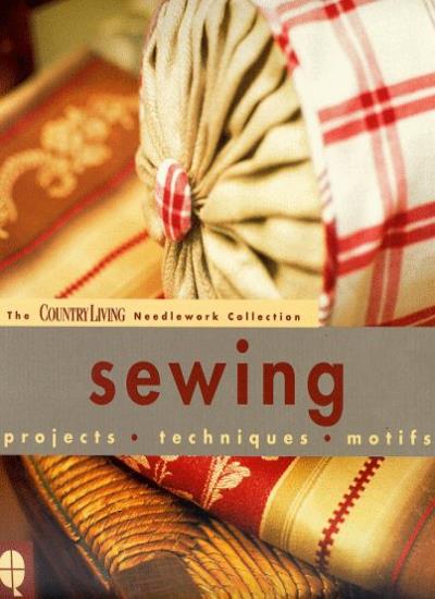 Sewing ("Country Living" Needlework Collection)