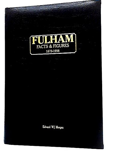 Fulham Facts and Figures 1879-1998