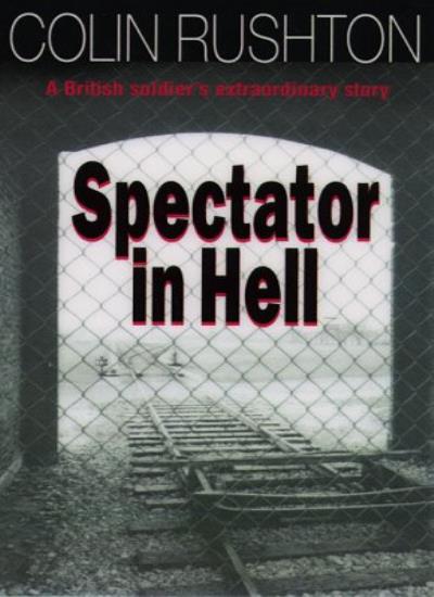 Spectator in Hell: A British Soldier's Extraordinary Story