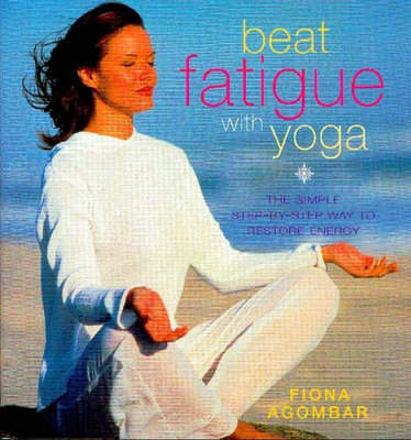 Beat Fatigue With Yoga