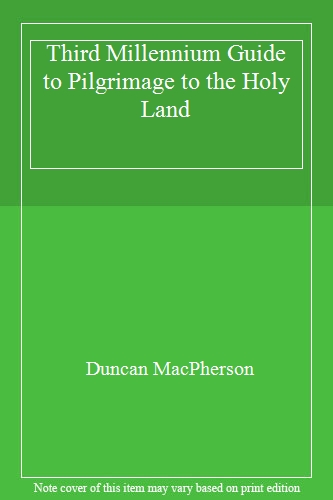 Third Millennium Guide to Pilgrimage to the Holy Land