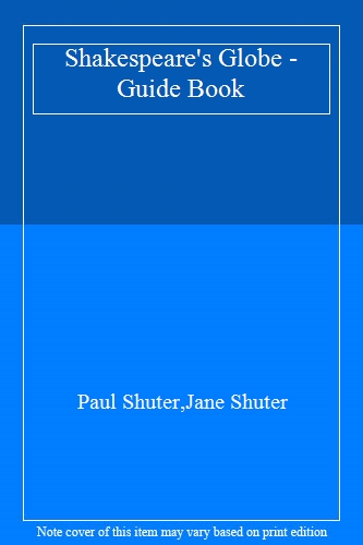 Shakespeare's Globe - Guide Book
