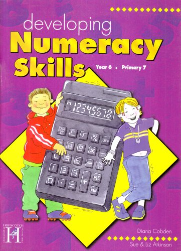 Developing Numeracy Skills: Year 6 (Primary 7)