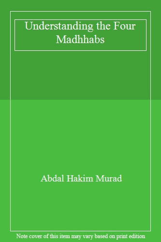 Understanding the Four Madhhabs