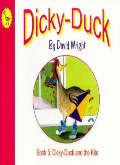 Dicky-Duck: Dicky-Duck and the Kite Bk. 5