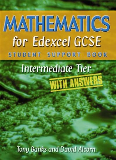 Mathematics for Edexcel GCSE: Intermediate Tier (Student Support Book Answers)