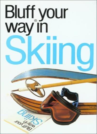 The Bluffer's Guide to Skiing