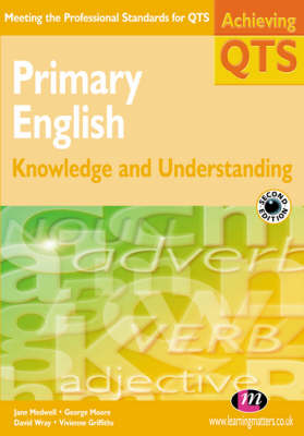 Primary English: Knowledge and Understanding (Achieving QTS Series)