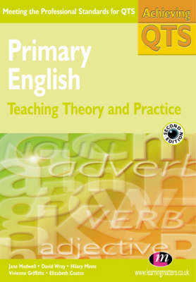 Primary English: Teaching Theory and Practice (Achieving QTS Series)