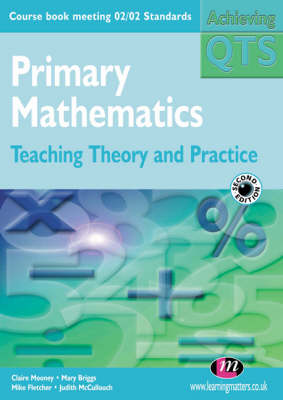 Primary Mathematics: Teaching Theory and Practice (Achieving QTS Series)