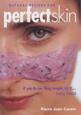 Natural Recipes for Perfect Skin
