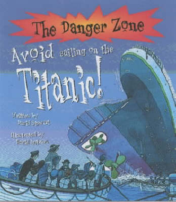 Avoid Sailing on the Titanic! (Danger Zone)