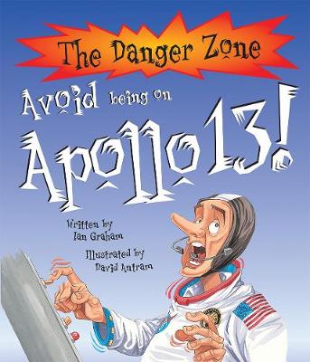 Avoid Being on Apollo 13! (Danger Zone) (The Danger Zone)
