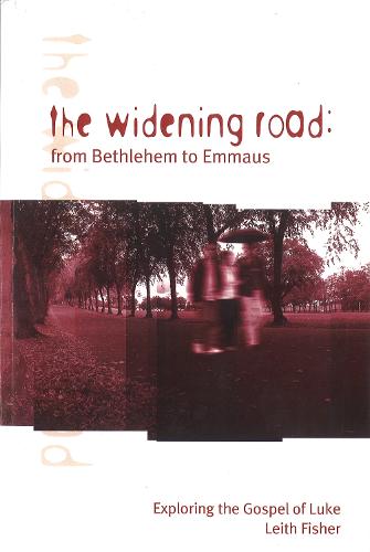 The Widening Road: From Bethlehem to Emmaus
