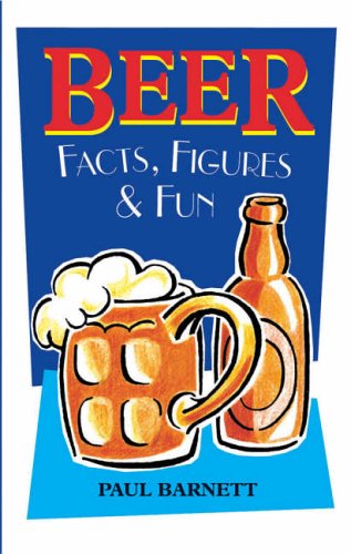 Beer: Facts, Figures and Fun (Facts Figures & Fun)