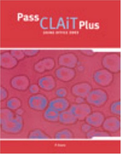 Pass CLAiT Plus 2006: using Office 2003 (Payne-Gallway Pass CLAiT 2006)