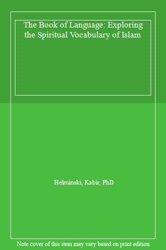 The Book of Language: Exploring the Spritual Vocabulary of Islam (Education Project)