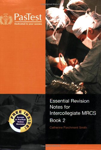 Essential Revision Notes for Intercollegiate MRCS: Bk. 2