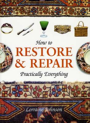 How to Restore and Repair Practically Everything