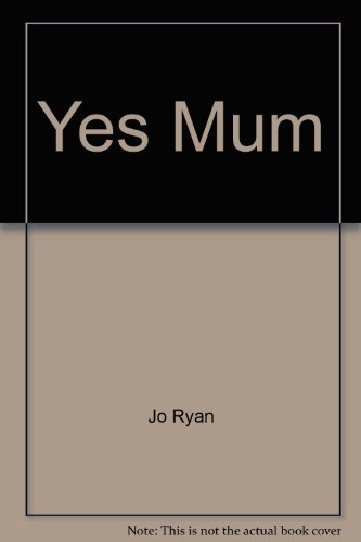 Yes Mum