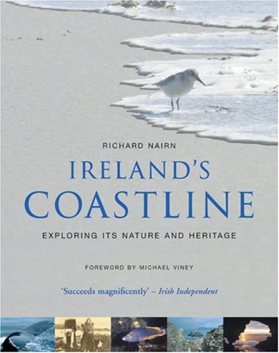Ireland's Coastline: Exploring Its Nature and Heritage