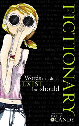Fictionary: Words That Don't Exist But Should