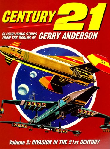 Century 21: Classic Comic Strips from the Worlds of Gerry Anderson Volume 2: v. 2