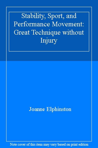 Stability, Sport, and Performance Movement: Great Technique without Injury