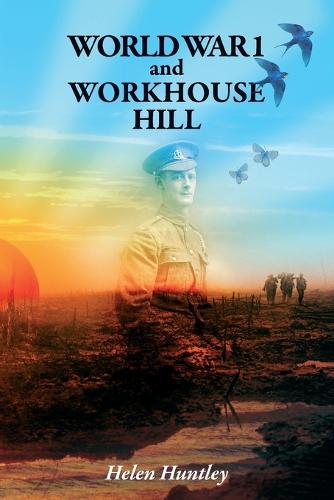 WW1 and Workhouse Hill