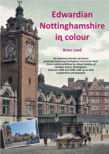 Edwardian Nottinghamshire in Colour